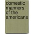 Domestic Manners Of The Americans