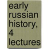 Early Russian History, 4 Lectures by William Ralston Shedden Ralston