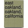 East Oakland, Oakland, California by Ronald Cohn