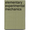 Elementary Experimental Mechanics door Alexander Wilmer Duff