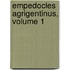Empedocles Agrigentinus, Volume 1