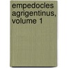 Empedocles Agrigentinus, Volume 1 by Friedrich Wilhelm Sturz