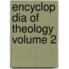 Encyclop Dia of Theology Volume 2 door John Macpherson