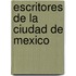 Escritores de La Ciudad de Mexico