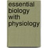 Essential Biology with Physiology