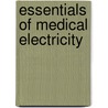 Essentials Of Medical Electricity door Elkin Percy Cumberbatch
