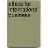Ethics For International Business door John Kline
