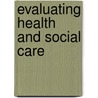 Evaluating Health and Social Care door Paul Thomas