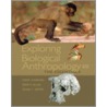 Exploring Biological Anthropology door John S. Allen