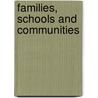 Families, Schools and Communities door Donna L. Couchenour