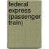 Federal Express (Passenger Train)