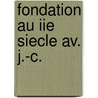 Fondation Au Iie Siecle Av. J.-c. door Source Wikipedia