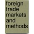 Foreign Trade Markets and Methods