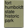 Fort Humboldt State Historic Park door Ronald Cohn