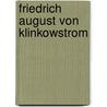 Friedrich August Von Klinkowstrom door Ronald Cohn