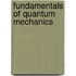 Fundamentals of Quantum Mechanics