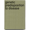 Genetic Predisposition to Disease by Marta S. Marin