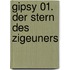 Gipsy 01. Der Stern des Zigeuners
