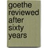 Goethe Reviewed After Sixty Years