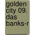 Golden City 09. Das Banks-R