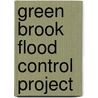 Green Brook Flood Control Project by Ronald Cohn