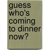 Guess Who's Coming To Dinner Now? by Joshua Goldstein