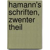 Hamann's Schriften, Zwenter Theil by Johann Georg Hamann