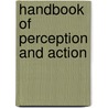Handbook Of Perception And Action door Odmar Neumann