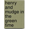 Henry and Mudge in the Green Time door Sucie Stevenson