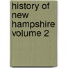 History of New Hampshire Volume 2 door Everett Schermerhorn Stackpole