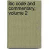 Ibc Code And Commentary, Volume 2 door International Code Council
