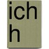Ich h