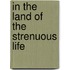 In The Land Of The Strenuous Life