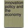 Innovation Policy and the Economy by Josh Lerner
