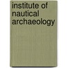 Institute of Nautical Archaeology by Ronald Cohn