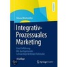 Integrativ-Prozessuales Marketing door Roland Mattmüller