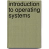 Introduction To Operating Systems door Philip Avery    Johnson