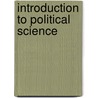 Introduction To Political Science door Raymond Garfield Gettell