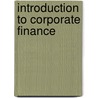 Introduction to Corporate Finance by Scott B. Smart