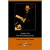 James Otis, The Pre-Revolutionist door John Clark Ridpath