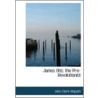 James Otis; The Pre-Revolutionist door John Clark Ridpath