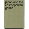 Japan and the Cosmopolitan Gothic door Michael J. Blouin