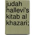 Judah Hallevi's Kitab Al Khazari;