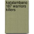 Katalambano  187 Warriors Killers