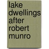 Lake Dwellings After Robert Munro by Mary Midgley
