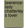 Lawrence: Lady Chatterley S Lover by David Herbert Lawrence