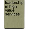 Leadership in High Value Services door Timothy Baines