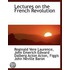Lectures On The French Revolution