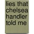Lies That Chelsea Handler Told Me