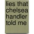 Lies That Chelsea Handler Told Me